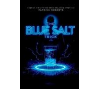 Patrick Roberts The blue salt trick (Tascabile)