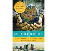 Patrick Robertson David Watson The Father Glorified (Tascabile)