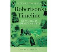 Patrick Robertson Robertson's Timeline of World & American Firsts (Tascabile)