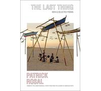 Patrick Rosal The Last Thing (Tascabile)