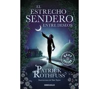 Patrick Rothfuss Nate Taylor El estrecho sendero entre deseos (Bes (Tascabile)