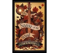 Patrick Rothfuss The Name of the Wind (Copertina rigida) Kingkiller Chronicle