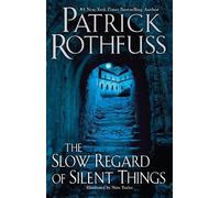 Patrick Rothfuss The Slow Regard of Silent Things (Copertina rigida)