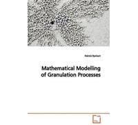 Patrick Rynhart Mathematical Modelling of Granulation Processes (Tascabile)