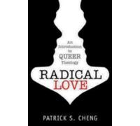 Patrick S. Cheng Radical Love (Tascabile)