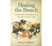 Patrick S McKay Healing the Breach (Tascabile)