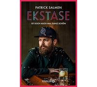 Patrick Salmen Ekstase - ist doch auch mal ganz schön (Tascabile)