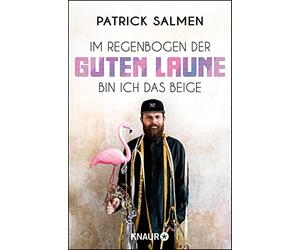 Patrick Salmen Im Regenbogen der guten Laune bin ich das Beige (Tascabile)