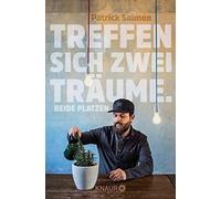 Patrick Salmen Treffen sich zwei Träume. Beide platzen. (Tascabile)