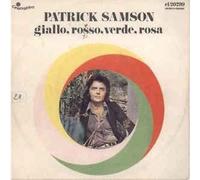 Patrick Samson - Giallo Rosso Verde Rosa / Povera Ricca Ragazza [Vinile 7 pollici - 45 Giri]