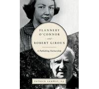 Patrick Samway Flannery O'Connor and Robert Giroux (Copertina rigida)