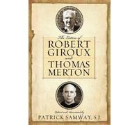 Patrick Samway The Letters of Robert Giroux and Thomas Merton (Copertina rigida)