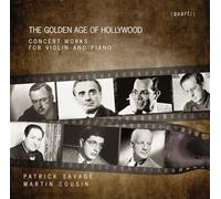 Patrick Savage; Martin Cousin - The Golden Age of Hollywood: Concert Works for Violin and Piano