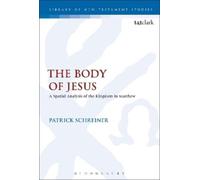 Patrick Schreiner The Body of Jesus (Copertina rigida)