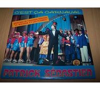Patrick Sébastien - C'est Ça Carnaval / C'est Ça Carnaval (Version Instrumentale) - 45 tours - 7"
