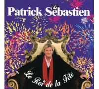Patrick Sébastien Le Roi De La F?Te (CD)