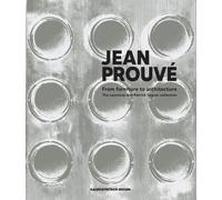 Patrick Seguin L Jean Prouvé: From Furniture to Architecture (Copertina rigida)