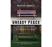 Patrick Sharkey Uneasy Peace (Tascabile)