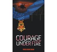 Patrick Sheane Duncan Courage Under Fire (Tascabile)