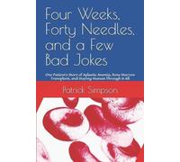 Patrick Simpson Four Weeks, Forty Needles, and a Few Bad Jokes (Tascabile)