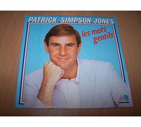 Patrick Simpson Jones - Les Mots Gentils / Un Jour, Je T'Ai Laissée Partir - 45 tours - 7"