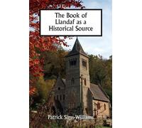 Patrick Sims-Willia The Book of Llandaf as a Historical Sour (Copertina rigida)