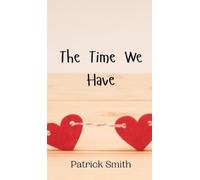 Patrick Smith The Time We Have (Copertina rigida)