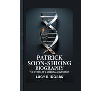 PATRICK SOON-SHIONG BIOGRAPHY: The story of a medical innovator