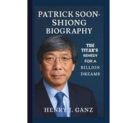 PATRICK SOON-SHIONG: THE TITAN’S REMEDY FOR A BILLION DREAMS