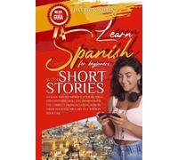 Patrick Spain Learn Spanish for Beginners with Short Stories (Tascabile)