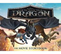Patrick Spaziante Gloria C How to Train Your Dragon the Movie Storyb (Tascabile)
