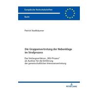 Patrick Stadtbäum Die Gruppenvertretung der Nebenklage im Strafproze (Tascabile)
