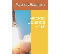 Patrick Stakem Rocket Science - 101 (Tascabile) Space