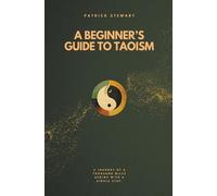 Patrick Stewart A Beginner's Guide To Taoism (Tascabile)