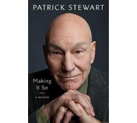 Patrick Stewart Making It So (Copertina rigida)