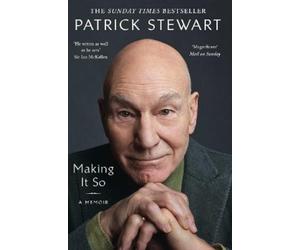 Patrick Stewart Making It So (Tascabile)
