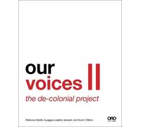 Patrick Stewart Our Voices II: The DE-colonial Project (Tascabile)