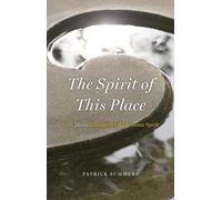 Patrick Summers The Spirit of This Place (Copertina rigida)