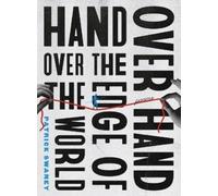 Patrick Swaney Hand Over Hand Over the Edge of the World (Tascabile)