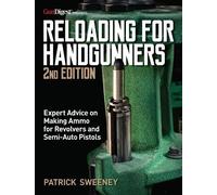 Patrick Sweeney Reloading for Handgunners, 2nd Edition (Tascabile)