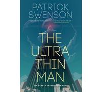 Patrick Swenson The Ultra Thin Man (Copertina rigida)