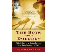 Patrick Symmes The Boys from Dolores (Tascabile) Vintage Departures