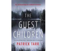 Patrick Tarr The Guest Children (Copertina rigida)