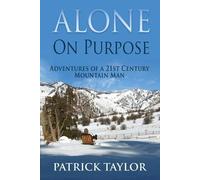 Patrick Taylor Alone on Purpose (Tascabile)