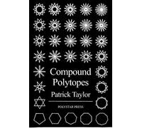 Patrick Taylor Compound Polytopes (Tascabile)
