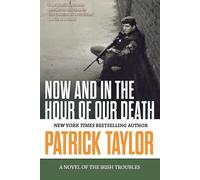 Patrick Taylor Now and in the Hour of Our Death (Tascabile)
