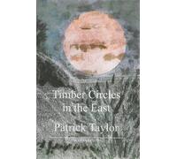 Patrick Taylor Timber Circles in the East (Tascabile)