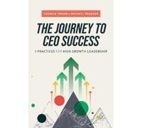 Patrick Thean Michael Praeger The Journey to CEO Success (Copertina rigida)