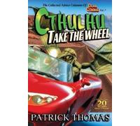 Patrick Thomas Cthulhu Take The Wheel (Tascabile) Dear Cthulhu