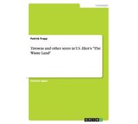Patrick Trapp Tireseas and other seers in T.S. Eliot's "The Waste La (Tascabile)
